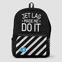Jet Lag Made Me Do It - Backpack