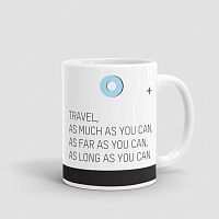 Travel As Much As - Mug