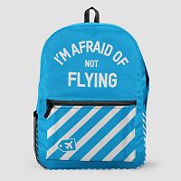 I'm Afraid Of Not Flying - Backpack