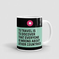 To Travel Is - Mug