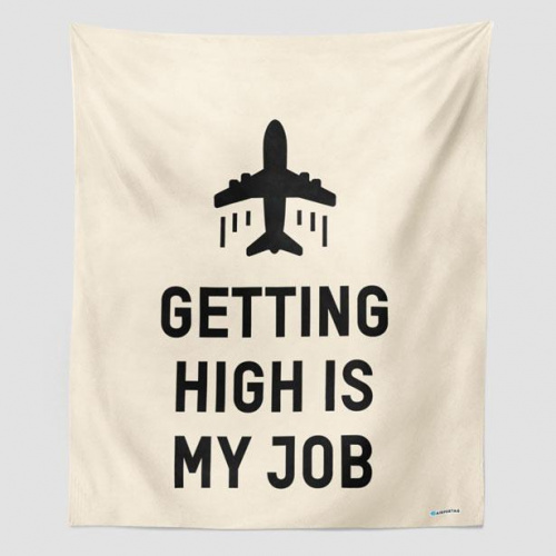 Getting High Is My Job - Wall Tapestry
