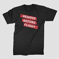 Remove Before Flight - Men's Tee