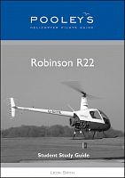 Pooleys Robinson R22 Helicopter Student Study Guide – Leon Smith