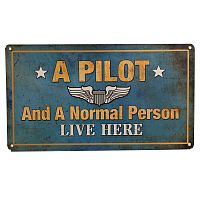 A Pilot and A Normal Person Live Here  Sign