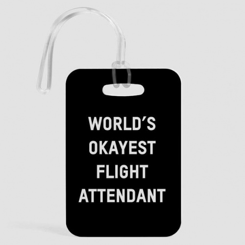 World's Okayest Flight Attendant - Luggage Tag