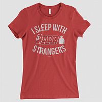 I Sleep With Strangers - Women's Tee