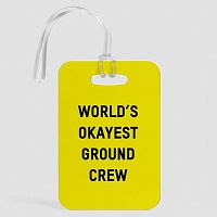 World's Okayest Ground Crew - Luggage Tag