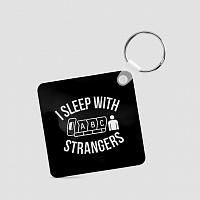 I Sleep With Strangers - Square Keychain