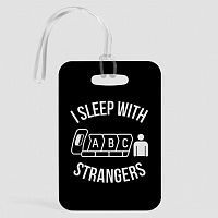 I Sleep With Strangers - Luggage Tag