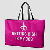 Getting High Is My Job - Weekender Bag