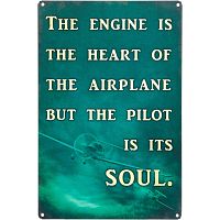 Heart and Soul of An Airplane Metal Sign