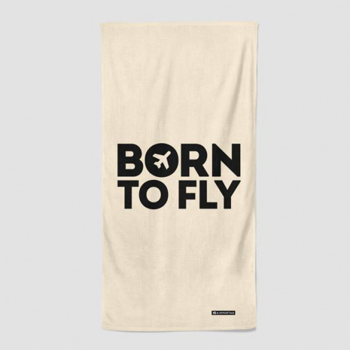 Born To Fly - Beach Towel
