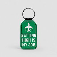 Getting High Is My Job - Leather Keychain