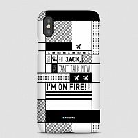 Hi Jack, can't talk now, I'm on fire! - Phone Case