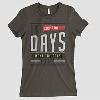Don't Count The Days - Women's Tee