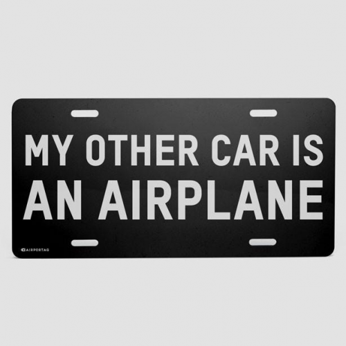 My other car is an airplane - License Plate