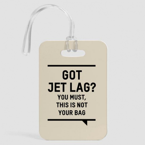 Got Jet Lag? - Luggage Tag