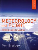 Meteorology and Flight, A Pilot's Guide to Weather - Bradbury