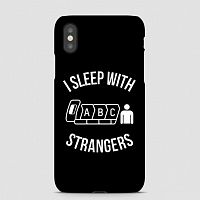 I Sleep With Strangers - Phone Case