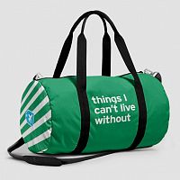 Things I Can't Live Without - Duffle Bag