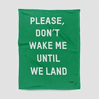 Don't Wake Me Until We Land - Blanket