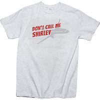 Don't Call Me Shirley T-Shirt