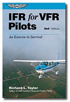 IFR for VFR Pilots, an Exercise in Survival - Taylor